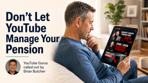 Man looking at a tablet showing market crash videos with the headline “Don’t Let YouTube Manage Your Pension” and commentary by Brian Butcher.
